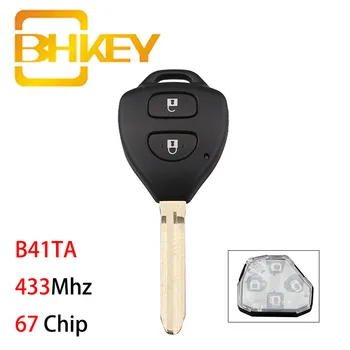 BHKEY B41TA 67 Chip Smart Avto Ključ za Toyota Hilux 2005-2009 Yaris 2005 -2008 Avto Daljinski Ključ 433Mhz 2 Gumbi za Toyota Ključ